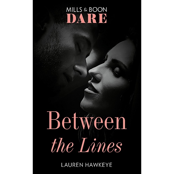 Between The Lines (Mills & Boon Dare), Lauren Hawkeye