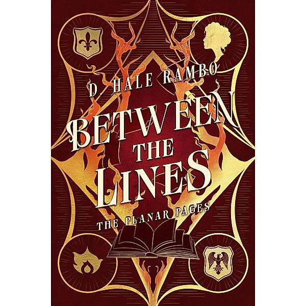 Between the Lines (The Planar Pages, #1) / The Planar Pages, D. Hale Rambo