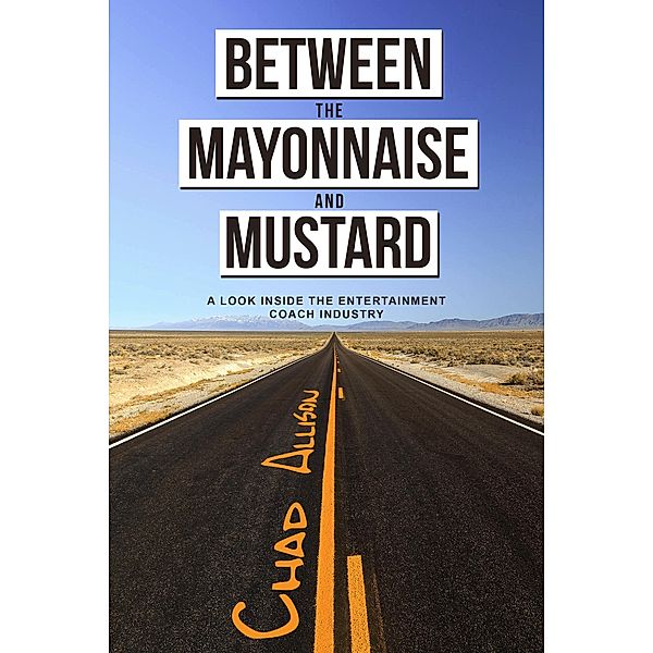 Between The Mayonnaise And Mustard, Chad Allison