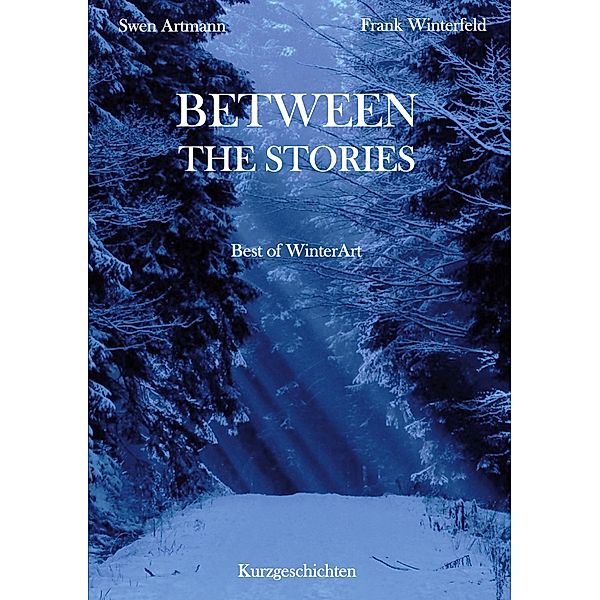 Between the Stories, Swen Artmann, Frank Winterfeld