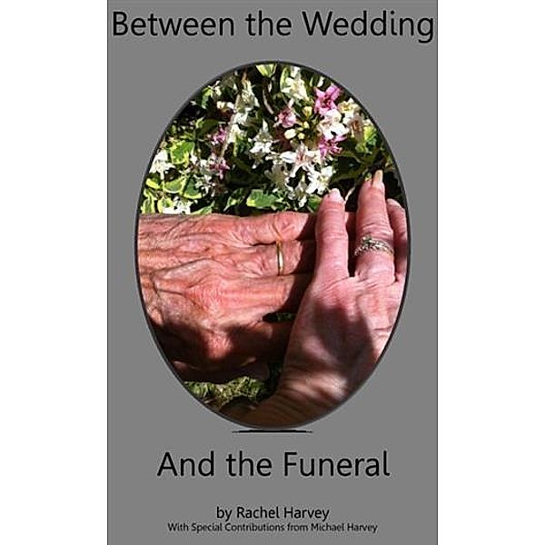 Between the Wedding and the Funeral, Rachel Harvey