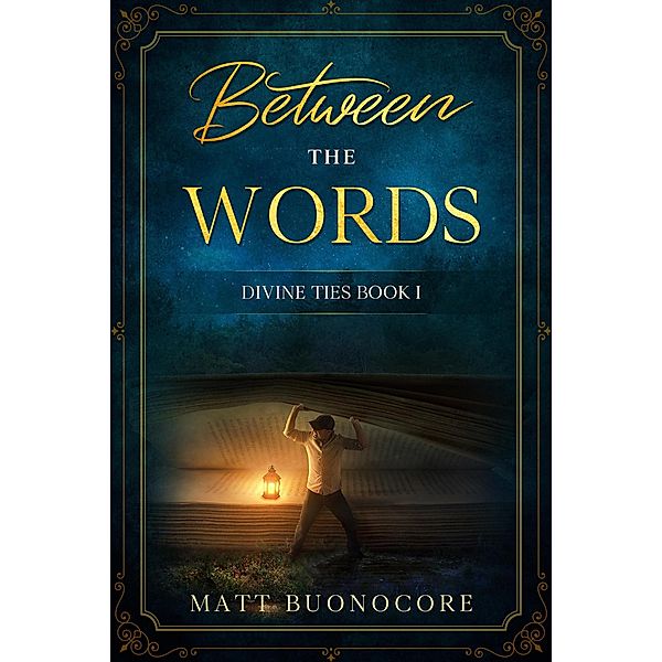 Between the Words (Divine Ties, #1) / Divine Ties, Matthew Buonocore