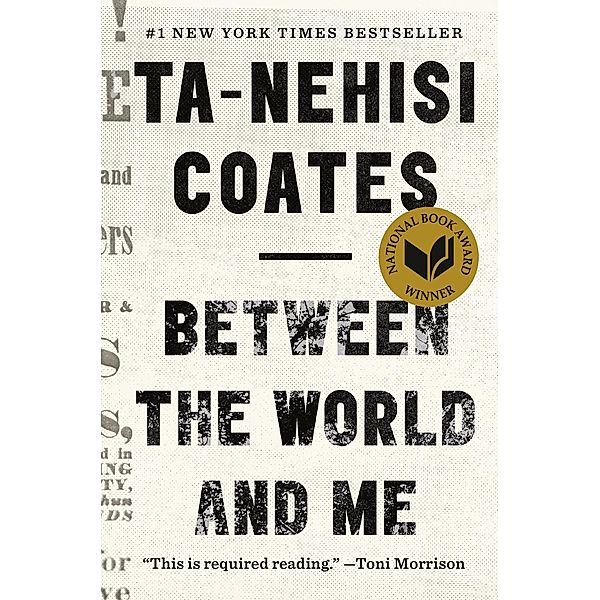 Between the World and Me, Ta-Nehisi Coates