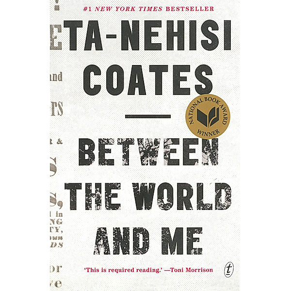 Between the World and Me, Ta-Nehisi Coates