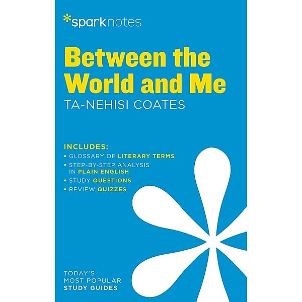 Between the World and Me SparkNotes Literature Guide / SparkNotes