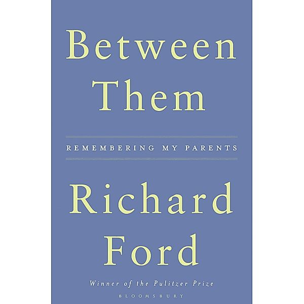 Between Them, Richard Ford