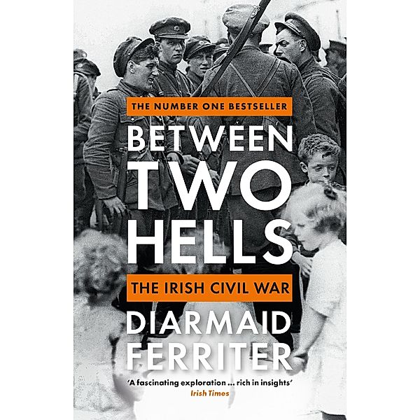 Between Two Hells, Diarmaid Ferriter