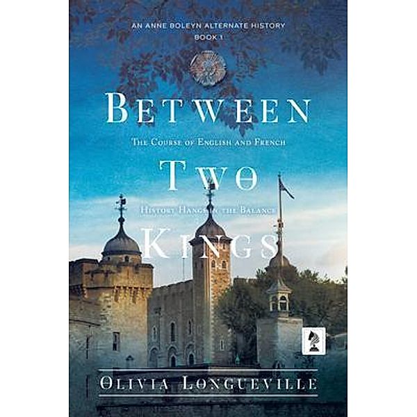 Between Two Kings, Olivia Longueville