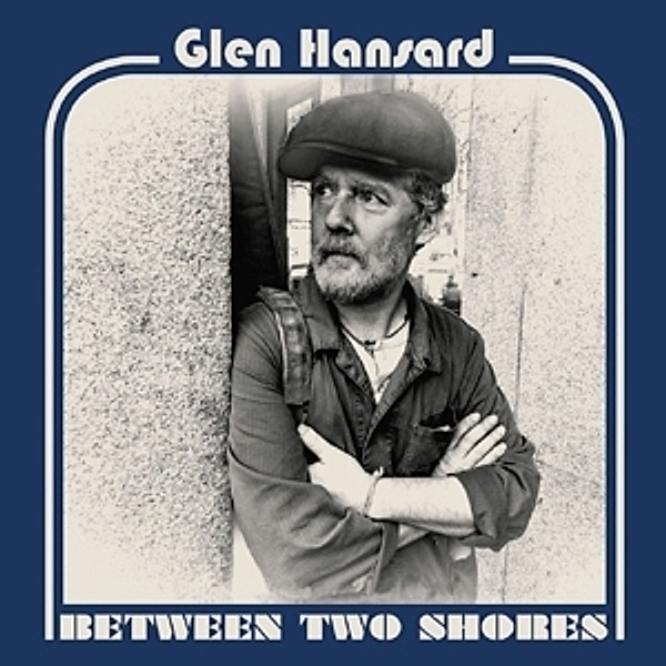 Between Two Shores-Coloured Edition (Vinyl), Glen Hansard