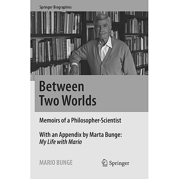 Between Two Worlds, Mario Bunge