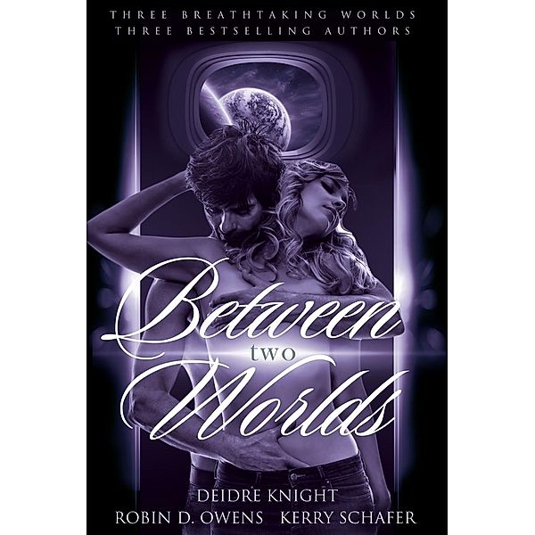 Between Two Worlds Bundle, Deidre Knight