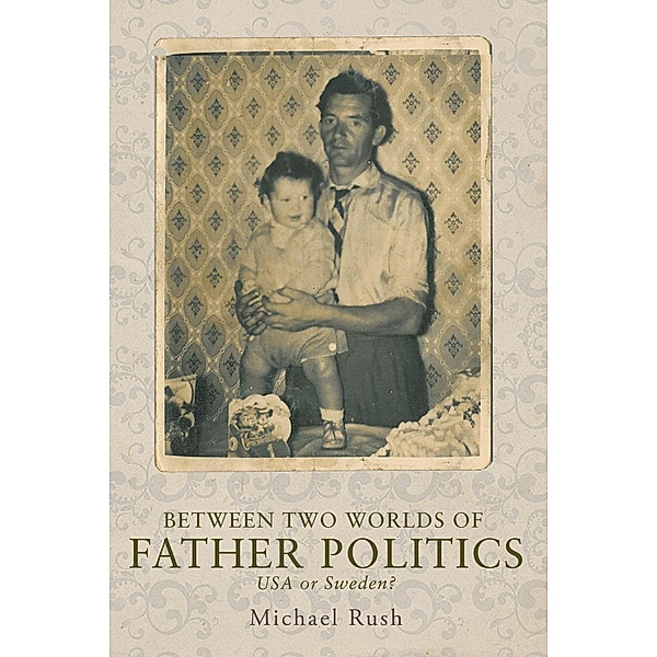 Between two worlds of father politics, Michael Rush