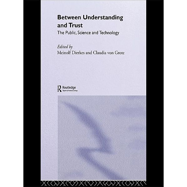 Between Understanding and Trust, Meinolf Dierkes, Claudia Von Grote
