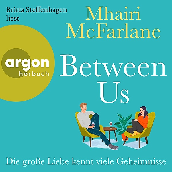 Between Us - Die große Liebe kennt viele Geheimnisse, Mhairi McFarlane