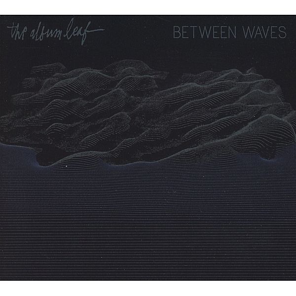 Between Waves, The Album Leaf