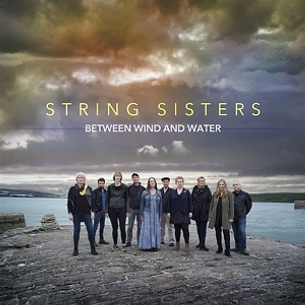 Between Wind And Water, String Sisters
