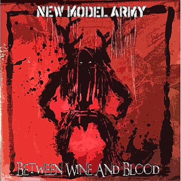 Between Wine And Blood (Vinyl), New Model Army