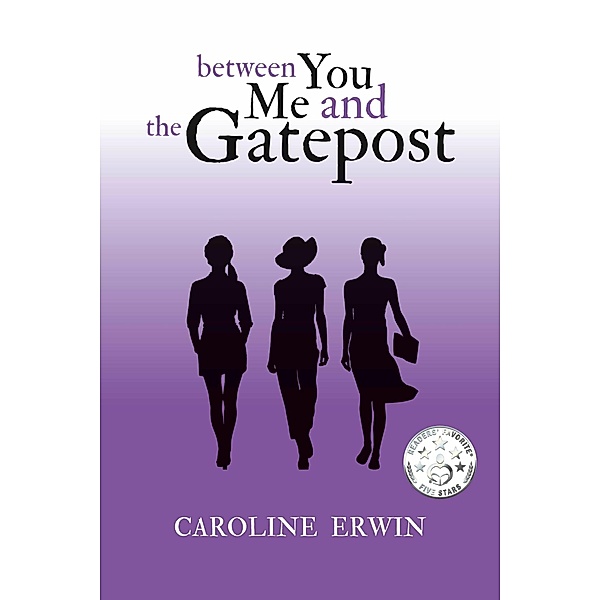 Between You Me and the Gatepost, Caroline Erwin
