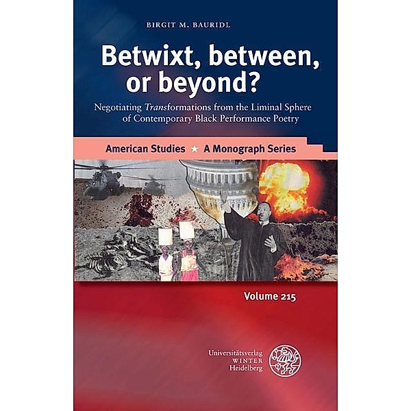Betwixt, between, or beyond? / American Studies - A Monograph Series Bd.215, Birgit M. Bauridl