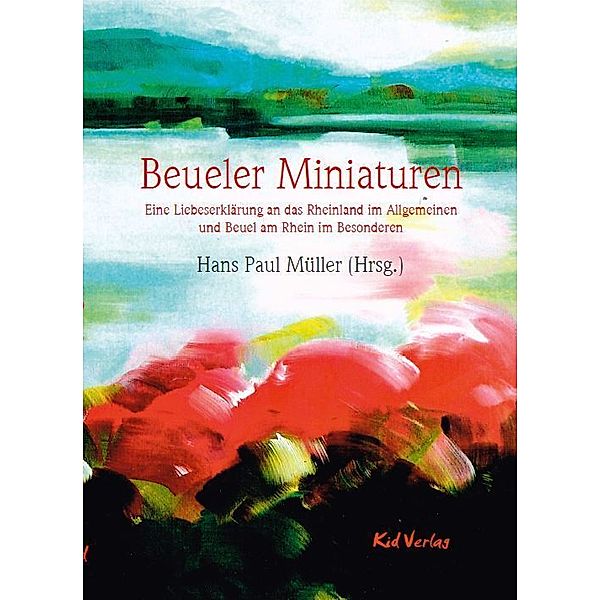 Beueler Miniaturen, Carl J. Bachem, Ursula Becker, Alexander Brüggemann, Karin Büchel, Patty Burgunder, Heinz-Peter Ebert, Engels
