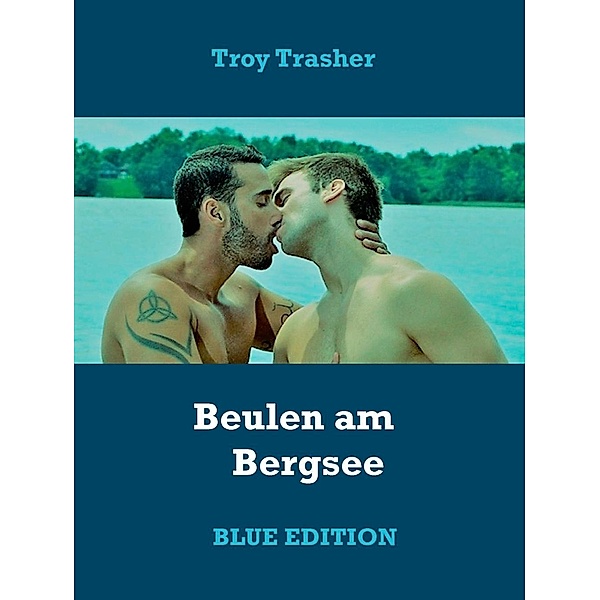 Beulen am Bergsee, Troy Trasher