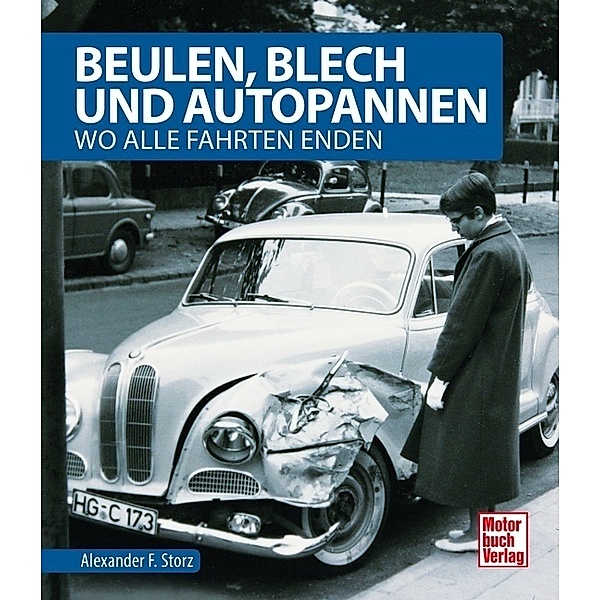 Beulen, Blech und Autopannen, Alexander Franc Storz