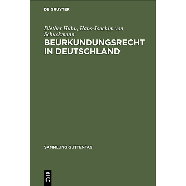 Beurkundungsrecht in Deutschland, Diether Huhn, Hans-Joachim von Schuckmann