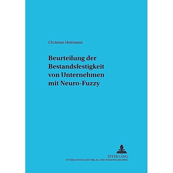 Beurteilung der Bestandsfestigkeit von Unternehmen mit Neuro-Fuzzy, Christian Heitmann
