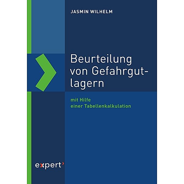 Beurteilung von Gefahrgutlagern / Reihe Technik, Jasmin Wilhelm