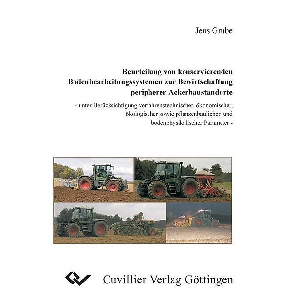 Beurteilung von konservierenden Bodenbearbeitungssystemen zur Bewirtschaftung peripherer Ackerbaustandorte