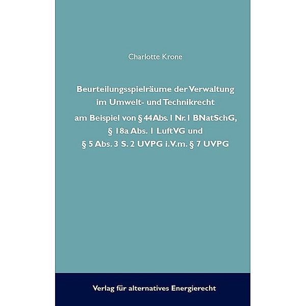 Beurteilungsspielräume der Verwaltung im Umwelt- und Technikrecht, Charlotte Krone