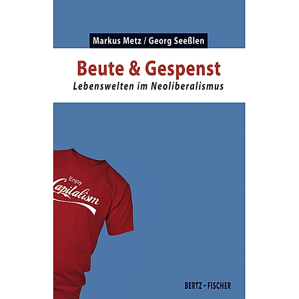 Beute & Gespenst, Markus Metz, Georg Seeßlen