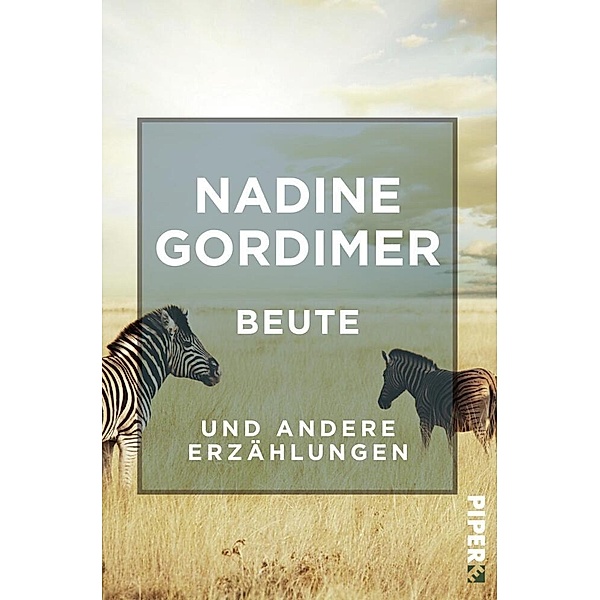 Beute und andere Erzählungen, Nadine Gordimer