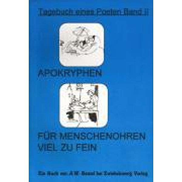 Beutel, A: Apokryphen - für Menschenohren viel zu fein, August W Beutel