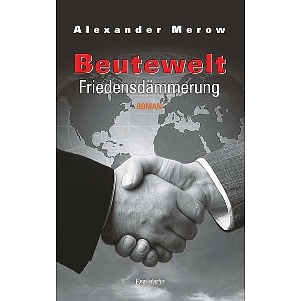Beutewelt VI. Friedensdämmerung, Alexander Merow