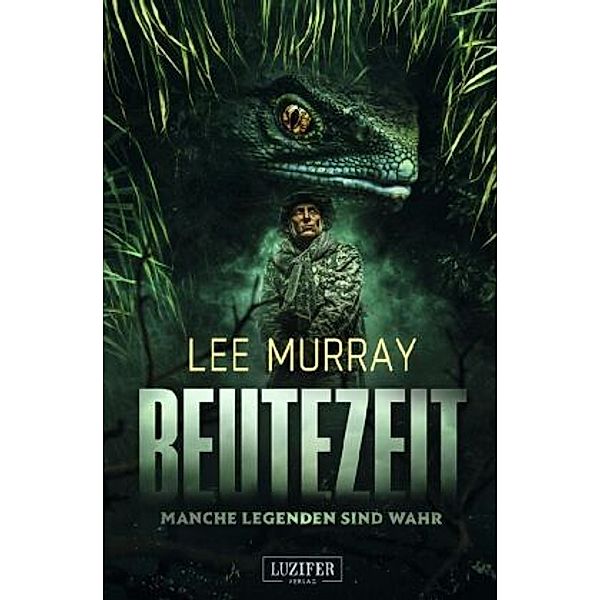 BEUTEZEIT - Manche Legenden sind wahr, Lee Murray