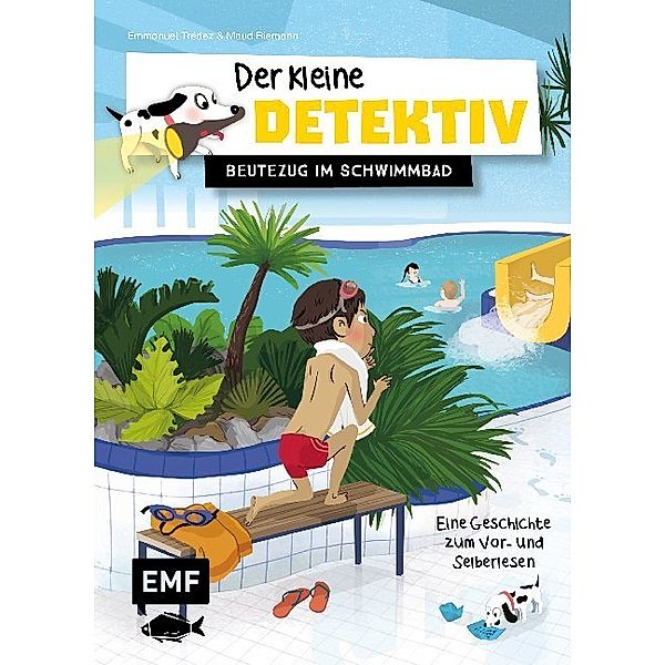 Beutezug im Schwimmbad / Der kleine Detektiv Bd.2, Emmanuel Trédez