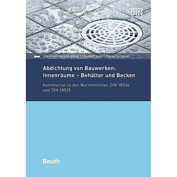 Beuth Kommentar / Abdichtung von Bauwerken: Innenräume - Behälter und Becken, Mario Sommer, Rudolf Voos
