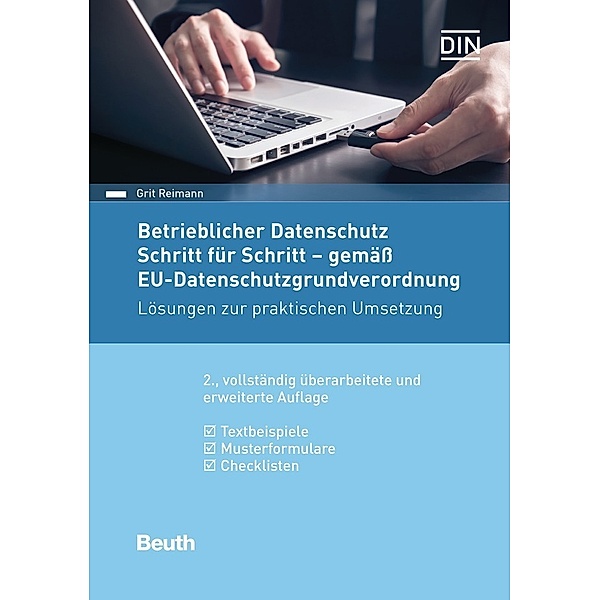 Beuth Praxis / Betrieblicher Datenschutz Schritt für Schritt - gemäss EU-Datenschutzgrundverordnung, Grit Reimann