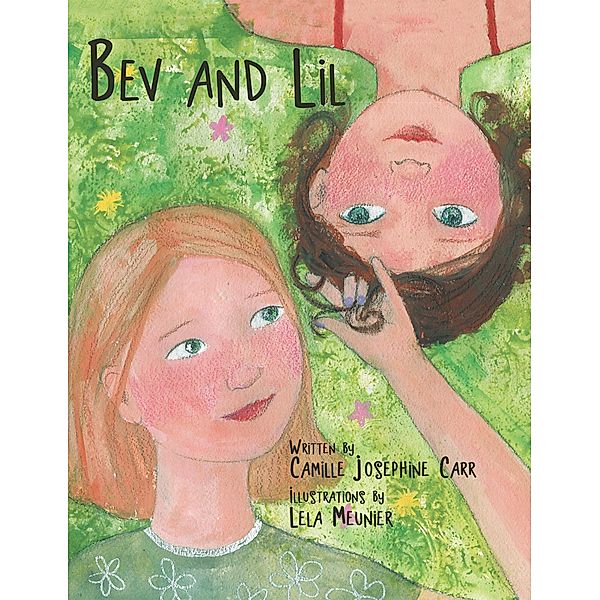 Bev and Lil, Camille Josephine Carr