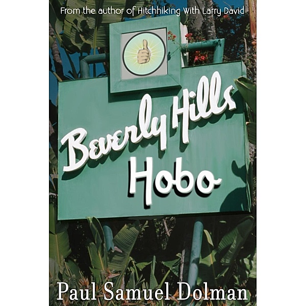 Beverly Hills Hobo, Paul Samuel Dolman