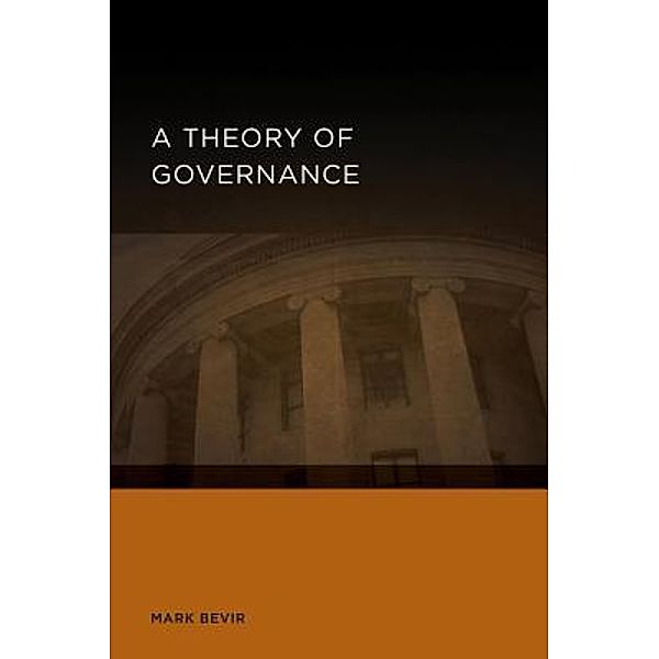 Bevir, M: Theory of Governance, Mark Bevir