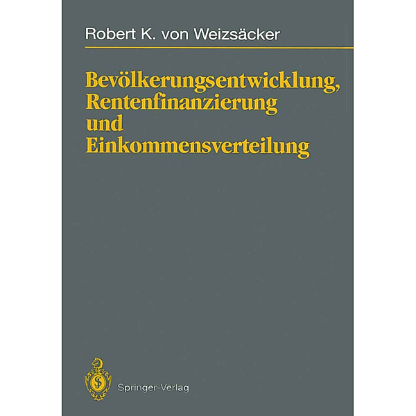 Bevölkerungsentwicklung, Rentenfinanzierung und Einkommensverteilung, Robert von Weizsäcker