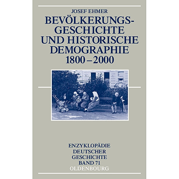 Bevölkerungsgeschichte und Historische Demographie 1800-2010, Josef Ehmer