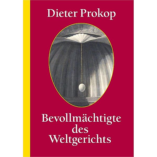 Bevollmächtigte des ­Weltgerichts, Dieter Prokop