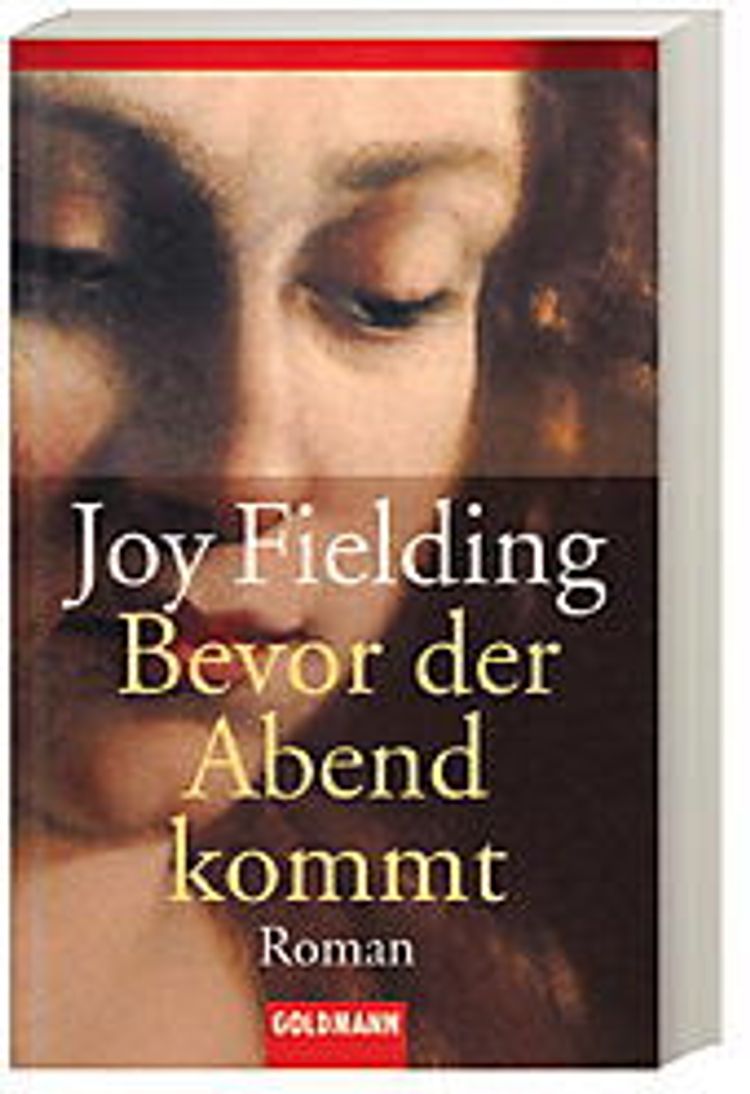 Bevor der Abend kommt Buch von Joy Fielding versandkostenfrei kaufen