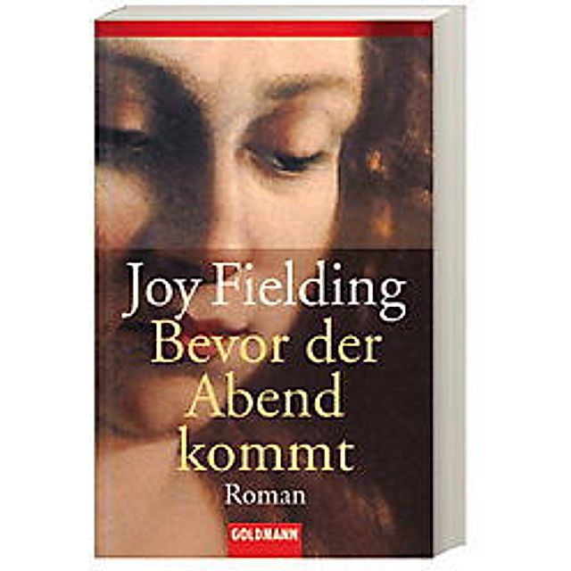 Bevor der Abend kommt Buch von Joy Fielding versandkostenfrei bestellen