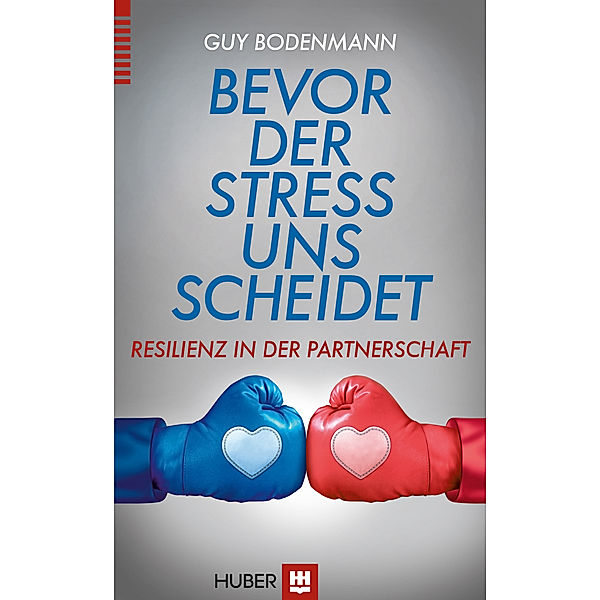 Bevor der Stress uns scheidet, Guy Bodenmann