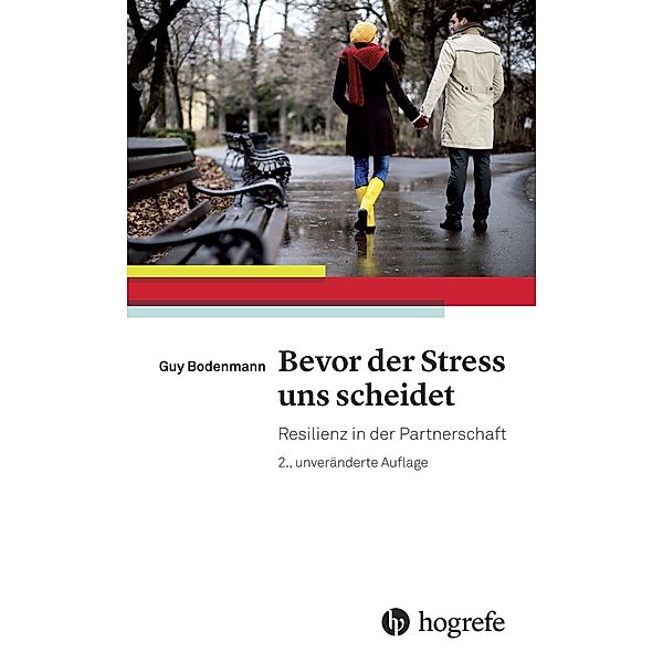 Bevor der Stress uns scheidet, Guy Bodenmann