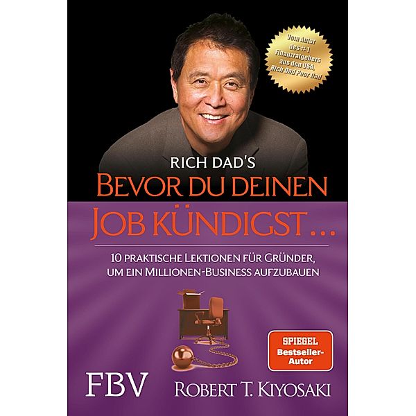 Bevor du deinen Job kündigst ..., Robert T. Kiyosaki